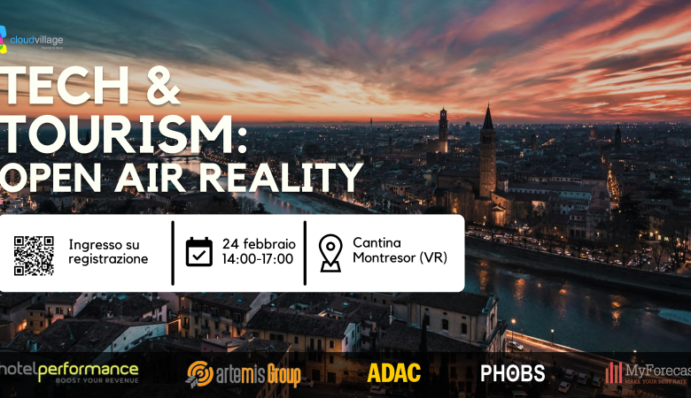 TECH & TOURISM: OPEN AIR REALITY | 24 febbraio 2023 | Verona