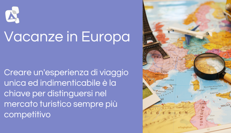 Vacanze in Europa: cosa cercano i viaggiatori del 2023