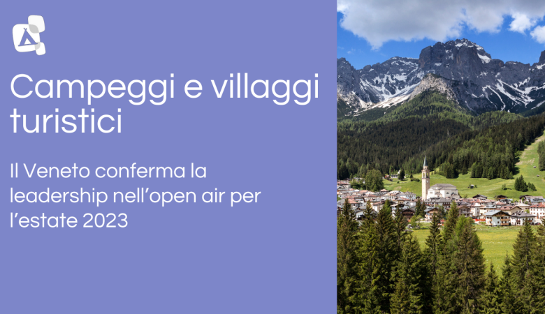 Campeggi e villaggi turistici: il Veneto conferma la leadership nell’open air per l’estate 2023