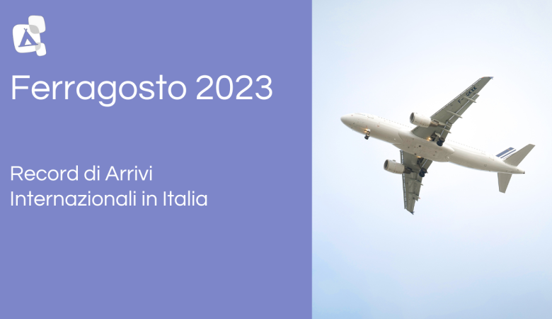 🌟 Ferragosto 2023: Italia registra un Record di Arrivi Internazionali!