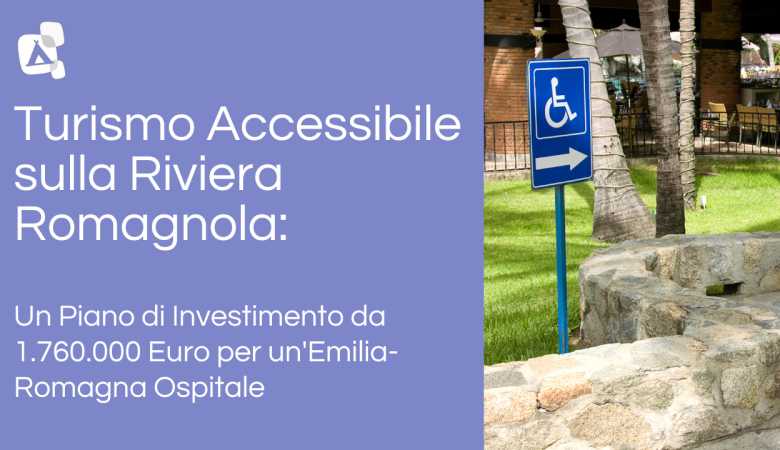 Turismo accessibile sulla Riviera Romagnola: un piano di investimento da 1.760.000