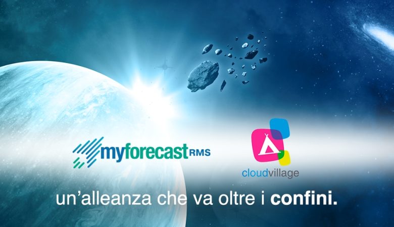 Collaborazione tra CloudVillage e MyForecast RMS: la sinergia continua